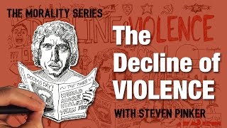 The Decline of Violence | Steven Pinker
