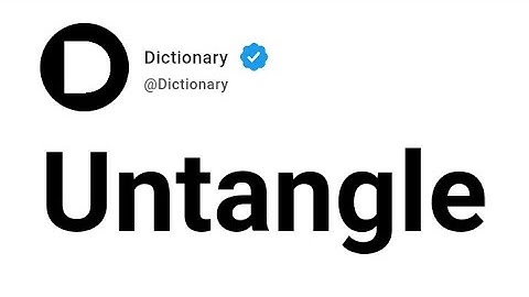 Untangle Meaning In English