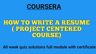 How to write a resume ~ Answer key Coursera | All week quiz solutions | Full module with certificate