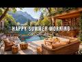 Happy Summer Morning Jazz At Outdoor Coffee Shop Ambience Smooth Jazz Instrumental Music To Study 