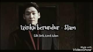 Izinku Berundur (Lirik Video)🌹- Slam