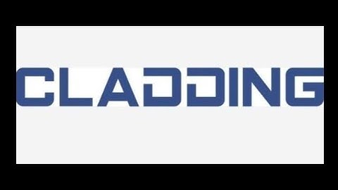 What is cladding and types of cladding