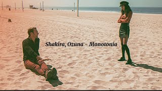 Shakira, Ozuna   Monotonía { Lyric }