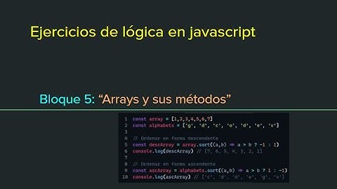 🧠 Aprende JavaScript | Parte 5: Arrays, Métodos de Arrays y Ejercicios Prácticos [Resueltos]