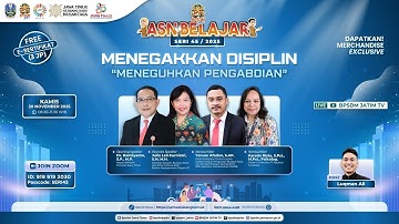 ASN Belajar Seri 45 | 2025 - Menegakkan Disiplin: Meneguhkan Pengabdian