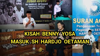 Kisah Benny Yosa Masuk SH Hardjo Oetaman
