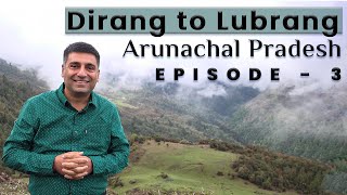 EP 3 Nomads village - Lubrang near Dirang | Dirang Monastery, Tawang Tour, Arunachal Pradesh Tourism