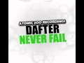 Dafter  never fail original mix  atomic zoo recordings