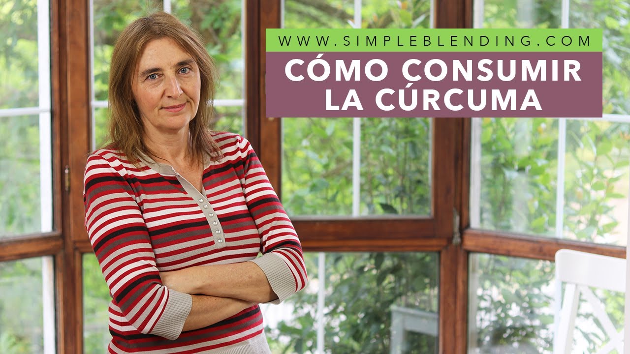 CÓMO CONSUMIR LA CÚRCUMA | Beneficios de la cúrcuma | Añade cúrcuma a tus comidas