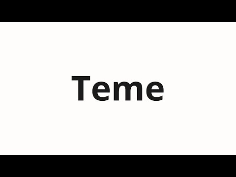 How to pronounce Teme