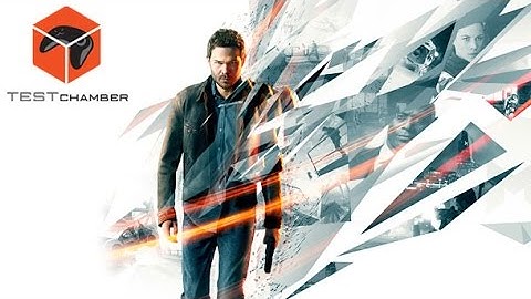 Test Chamber - Quantum Break