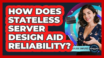 How Does Stateless Server Design Aid Reliability?