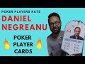 Poker Players Rate: DANIEL NEGREANU | Poker Player Cards