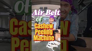 Air Belt of Cashew Peeling Machine #johncashewmachine #vietnamcashewmachine #cashewpeelingmachine