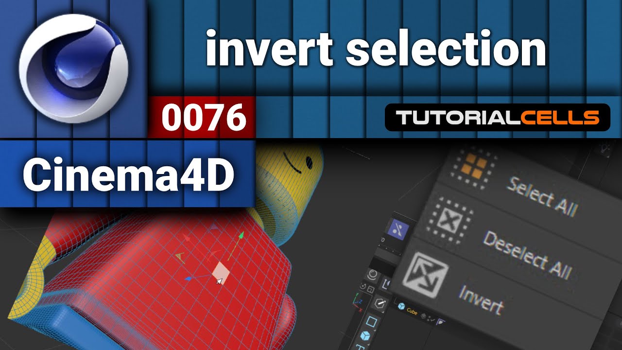 0076. invert selection in cinema 4d - YouTube