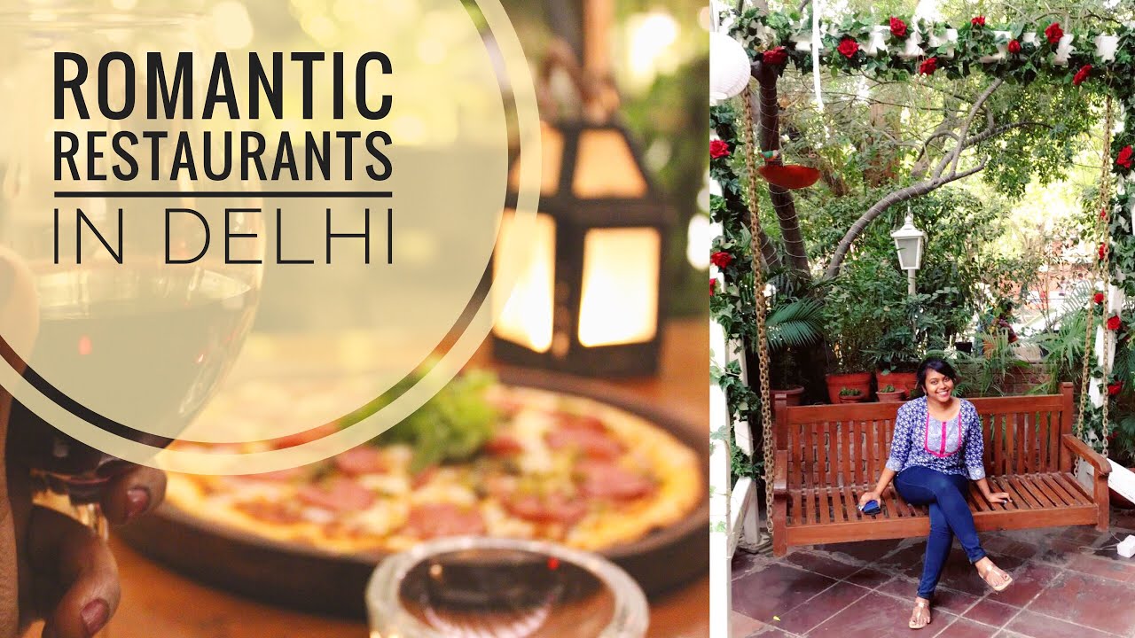Top 5 Romantic Restaurants in Delhi | Riya Basu - YouTube