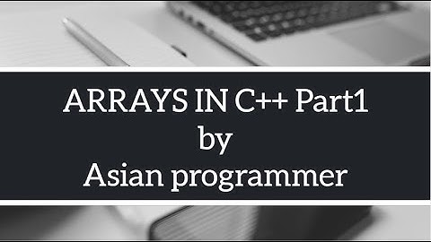 ARRAYS IN C++||C++ Tutorial #8