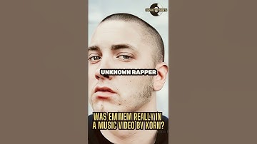 "Eminem was in Korn video!" Did you know this?