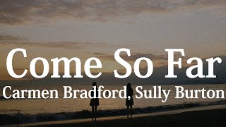 【和訳】Carmen Bradford, Sully Burton - Come So Far