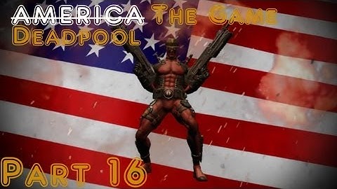 Deadpool The Game Gameplay Walkthrough Part 16 - Ultra Violent Difficulty