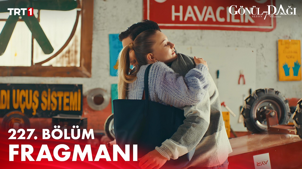 Gönül Dağı — Gönül Dağı 227. Bölüm Fragmanı
