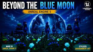 Beyond the Blue Moon | Stylized Sci-Fi Fantasy Environment | Unreal Engine 5 And Premiere Pro 🏙️🌏🔮✨