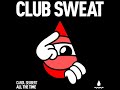 Carol Seubert - All The Time (Extended Mix) [CLUB SWEAT]