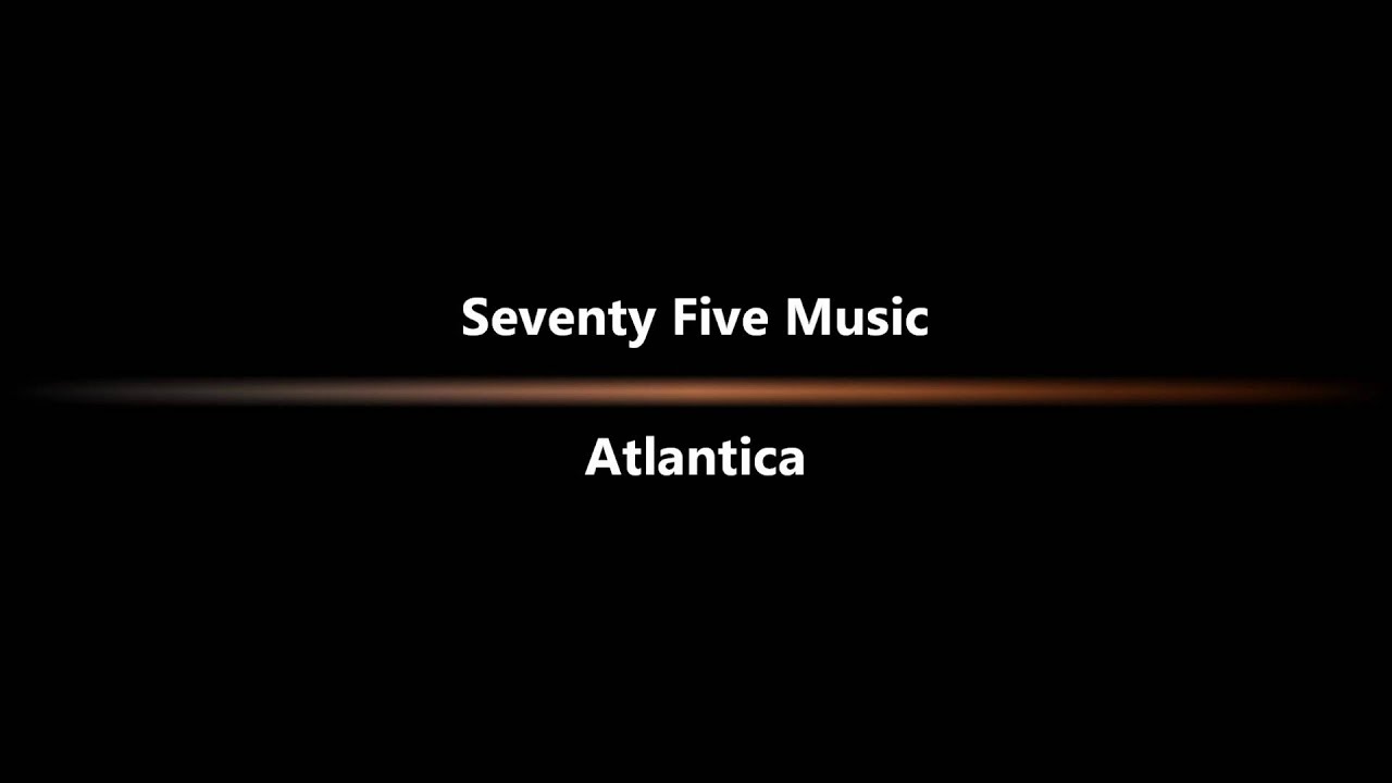 Seventy Five Music - Atlantica.