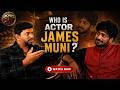 Who is Actor James Muni ? 😳😱 The Anchor's Cut Podcast Episode-1 With Akshara Mynasu