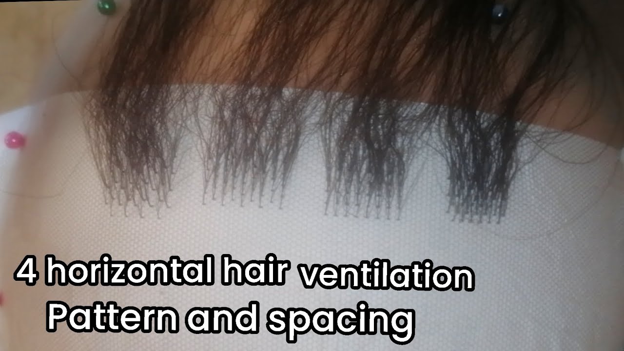 4 Horizontal Hair Ventilation Pattern and Spacing Beginner Friendly
