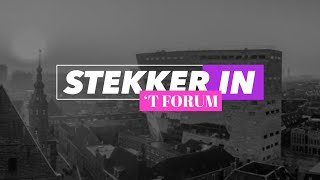 “Stekker in ‘t Forum” ?