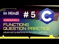 Lecture 5: Functions in C | Definition, Declaration, Call || Examples || Advanced Questions