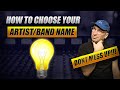 How To Choose a Music Artist / Band Name THE RIGHT WAY // STAGE NAME MARKETING