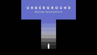 Going Spaceward - &quot;Underground&quot; (Official Audio)