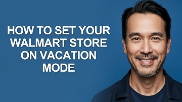 How to Set Your Walmart Store on Vacation Mode - KevinHowTo