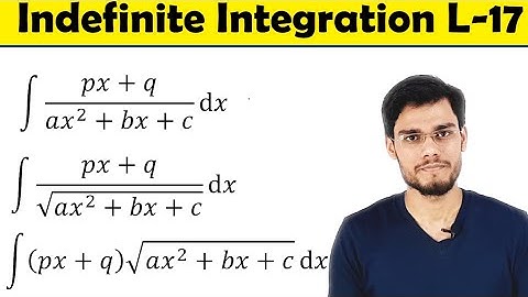 Integration of Linear by Quadratic | Linear by root Quadratic | Indefinite Integration L-17 |