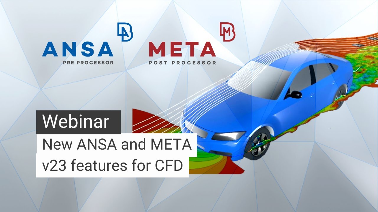 New ANSA and META v23 features for CFD YouTube New ANSA and META v23 features for CFD YouTube