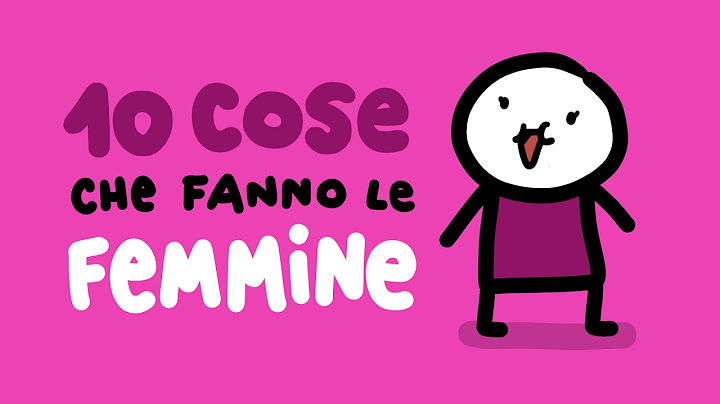 10 cose che fanno le FEMMINE