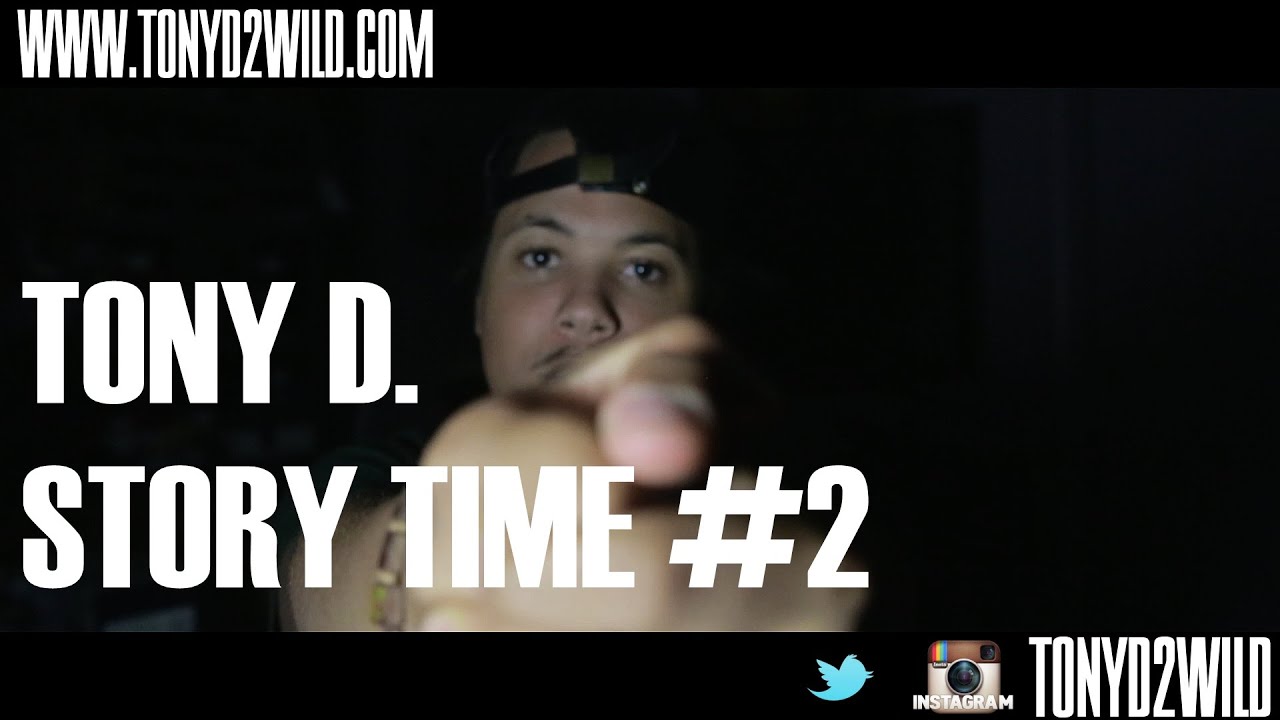 Tony D Story Time #2: I Almost Got Shot - YouTube