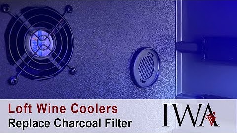Loft Wine Coolers - Charcoal Filter Replacement Guide