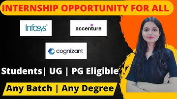 Infosys, Accenture & Cognizant Free Internship | Students, Graduate and Post graduate