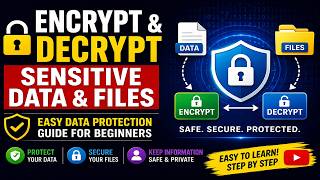How to Encrypt & Decrypt Files & Sensitive Data 🔐 | Data Protection for Beginners