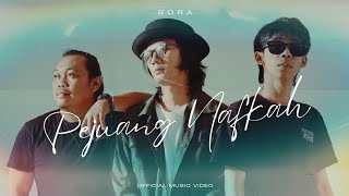 SORA - PEJUANG NAFKAH (OFFICIAL MUSIC VIDEO)