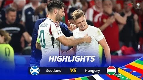 Scotland vs Hungary Highlights - UEFA EURO 2024 - [ 4K60 ]