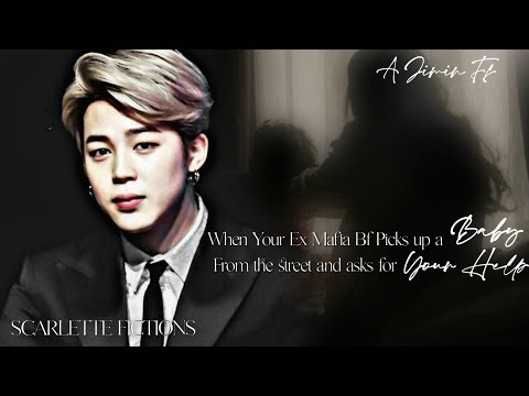 When Your Ex Mafia Bf Picks Up A Baby from the Street and Asks For Your Help|| Jimin Oneshot