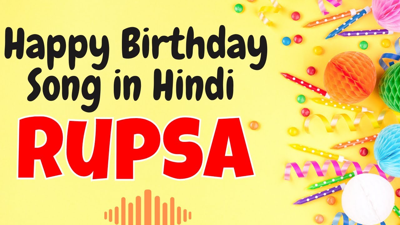Happy Birthday Rupsa Song | Birthday Song for Rupsa | Rupsa Happy ...