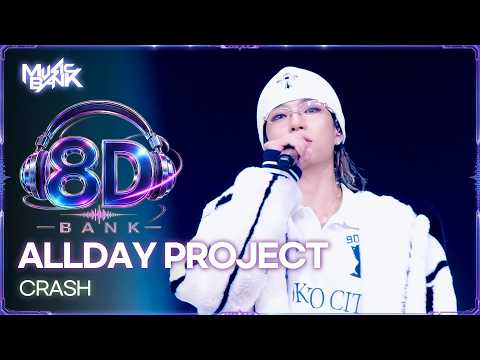 [🔊8D Bank] ALLDAY PROJECT (올데이프로젝트) - CRASH | (Includes Paid Promotion)