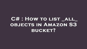 C# : How to list _all_ objects in Amazon S3 bucket?