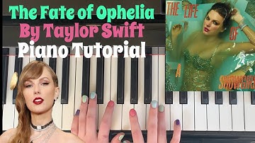 The Fate of Ophelia by Taylor Swift: Easy Piano Tutorial (Step by Step)