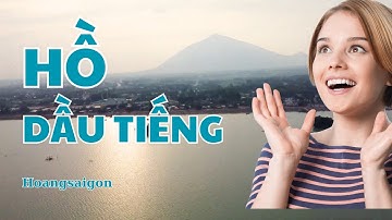 🏨 Hồ Dầu Tiếng I Flycam